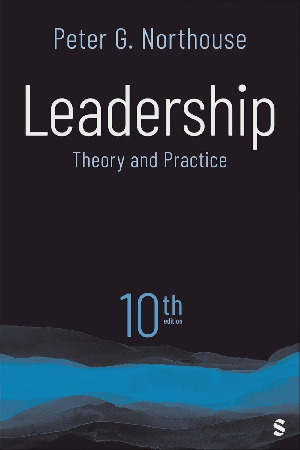 Leadership: Theory and Practice by Peter G. Northouse 10th Edition Paperback USA