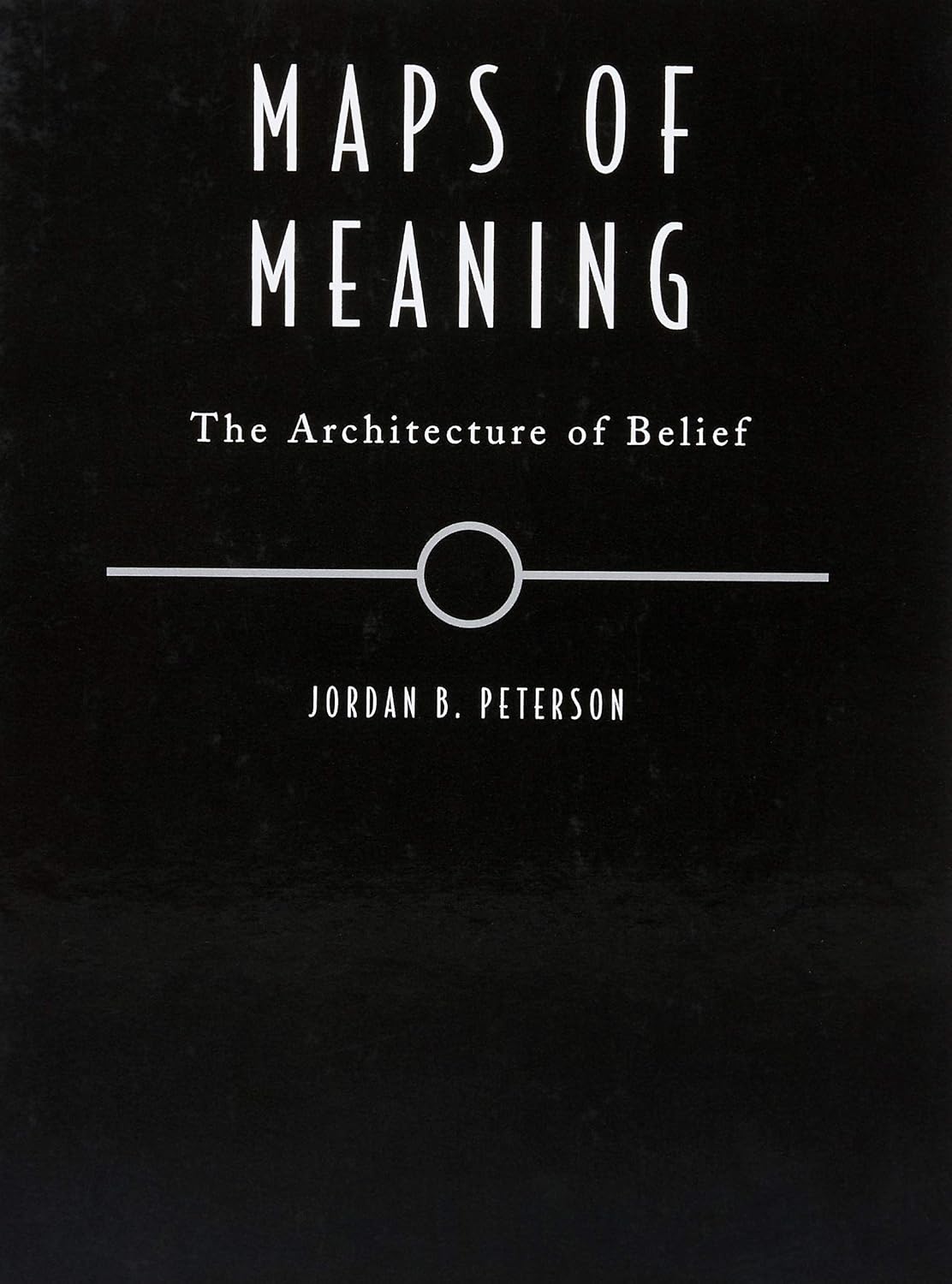Maps of Meaning: The Architecture of Belief – Jordan B. Peterson (Hardcover) – book cover