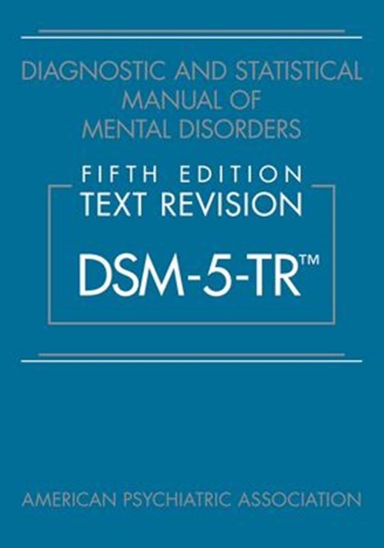 DSM-5-TR: Diagnostic and Statistical Manual of Mental Disorders, Fifth Edition, Text Revision – Paperback – book cover
