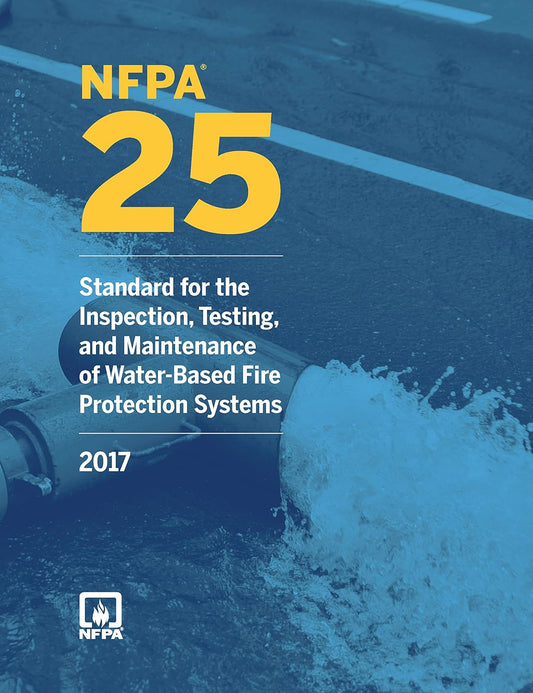 NFPA 25 Standard for Inspection, Testing, and Maintenance 2017