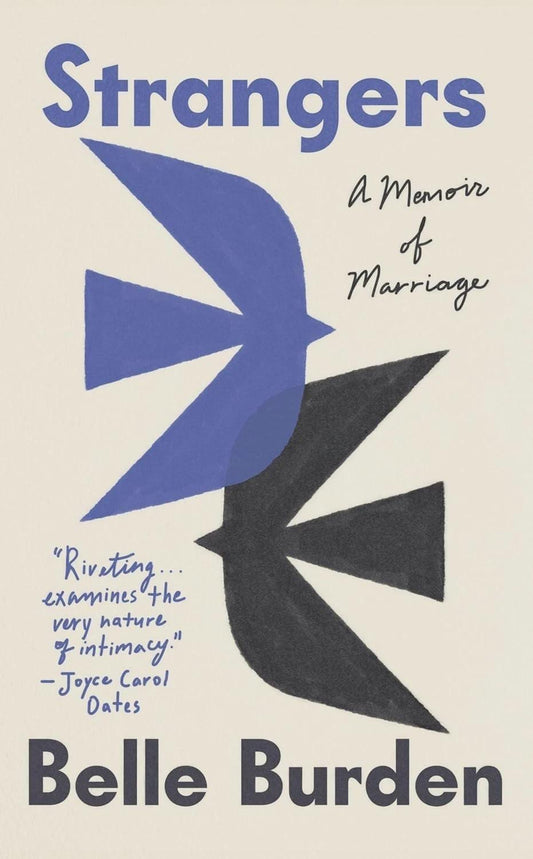 Strangers: A Memoir of Marriage Paperback by Belle Burden paperback USA STOCK