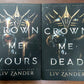 Crown Me Yours + Crown Me Dead By Liv Zander Dark Fantasy Romance 2 Book New PB